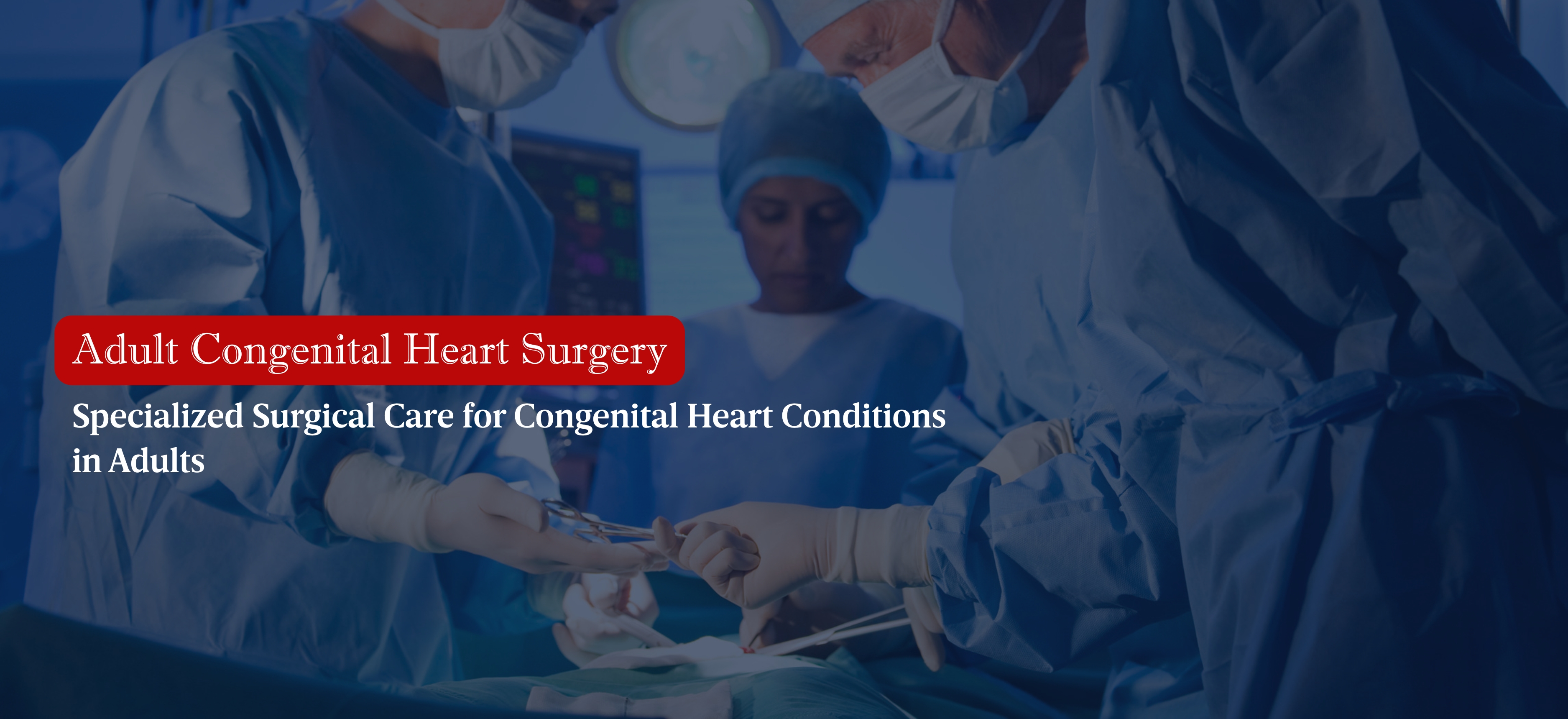 Adult Congenital Heart Surgery
